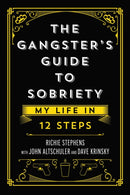The Gangster''s Guide to Sobriety