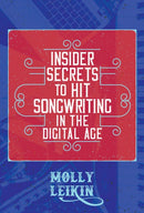 Insider Secrets to Hit Songwriting in the Digital Age-9781637582183