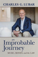 An Improbable Journey : Music, Money, and the Law-9781637585528