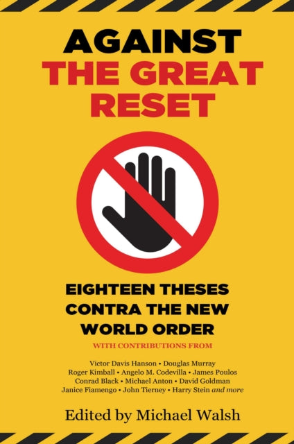 Against the Great Reset : Eighteen Theses Contra the New World Order-9781637586303