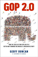 GOP 2.0 : How the 2020 Election Can Lead to a Better Way Forward for America's Conservative Party-9781637630136