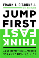 Jump First, Think Fast : An Unconventional Approach to High Performance-9781637631072