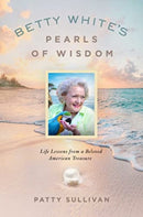 Betty White's Pearls of Wisdom : Life Lessons from a Beloved American Treasure-9781637631645