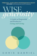 WISEgenerosity : A Guide for Purposeful and Practical Living and Giving-9781637631935