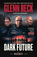 Dark Future : Uncovering the Great Reset's Terrifying Next Phase-9781637632116