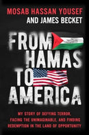 From Hamas to America : My Story of Defying Terror, Facing the Unimaginable, and Finding Redemption in the Land of Opportunity-9781637633182