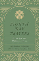 Eighth Day Prayers (Volume 3)