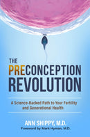 The Preconception Revolution : A Science-Backed Path to Your Fertility and Generational Health-9781637633298