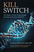 Kill Switch : The History of How Viruses Shaped Humanity and Led to COVID-19-9781637634677