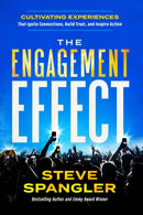The Engagement Effect : Cultivating Experiences that Ignite Connection, Build Trust, and Inspire Action-9781637634837
