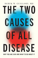 Two Causes of All Disease