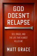 God Doesn''t Relapse