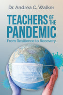 Teachers of the Pandemic : From Resilience to Recovery-9781637652022