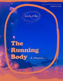 The Running Body - A Memoir-9781637680544