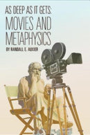 As Deep as It Gets : Movies and Metaphysics-9781637700082