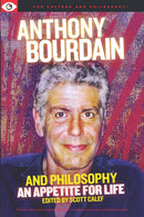 Anthony Bourdain and Philosophy-9781637700396