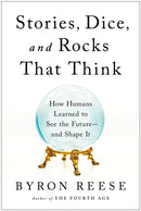 Stories, Dice, and Rocks That Think