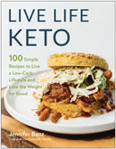 Live Life Keto : 100 Simple Recipes to Live a Low-Carb Lifestyle and Lose the Weight for Good-9781637741528