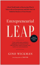 Entrepreneurial Leap, Updated and Expanded Edition : A Real-World Guide to Discovering What It Takes to Be an Entrepreneur and How You Can Build the Business of Your Dreams-9781637743119