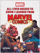All I Ever Needed to Know I Learned from Marvel Comics-9781637743546