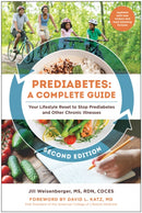 Prediabetes: A Complete Guide, Second Edition : Your Lifestyle Reset to Stop Prediabetes and Other Chronic Illnesses-9781637743607
