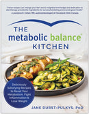 The Metabolic Balance Kitchen : Deliciously Satisfying Recipes to Reset Your Metabolism, Fight Inflammation, and Lose Weight-9781637743843