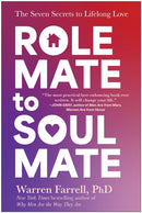 Role Mate to Soul Mate : The Seven Secrets to Lifelong Love-9781637744567