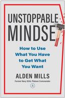 Unstoppable Mindset : How to Use What You Have to Get What You Want-9781637744840