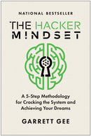 The Hacker Mindset : A 5-Step Methodology for Cracking the System and Achieving Your Dreams-9781637744864
