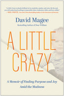 A Little Crazy : A Memoir of Finding Purpose and Joy Amid the Madness-9781637745731