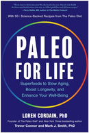 Paleo for Life : Superfoods to Slow Aging, Boost Longevity, and Enhance Your Well-Being-9781637747490