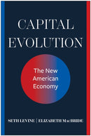 Capital Evolution : The New American Economy-9781637747780