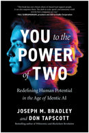 You to the Power of Two : Redefining Human Potential in the Age of Identic AI-9781637747841