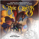 Epic Quests : The RPG Fan's Coloring Book of Dungeons, Dragons, Monsters, and More-9781637747865