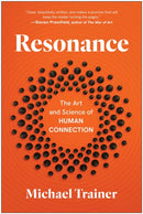 Resonance : The Art and Science of Human Connection-9781637747957