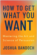 How to Get What You Want
