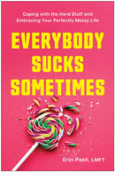 Everybody Sucks Sometimes