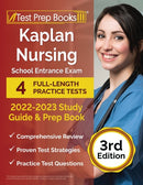 Kaplan Nursing School Entrance Exam 2022-2023 Study Guide : 4 Full-Length Practice Tests and Prep Book [3rd Edition]-9781637754238