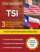 TSI Study Questions Book 2021-2022 : 3 TSI Practice Tests for the Texas Success Initiative Assessment [Updated for the New Outline Guide]-9781637754887