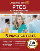 PTCB Exam Study Guide 2023-2024 : 3 Practice Tests and Pharmacy Technician Book for the PTCE [7th Edition]-9781637758168