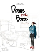 Down to the Bone : A Leukemia Story-9781637790342