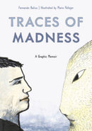 Traces of Madness : A Graphic Memoir-9781637790700