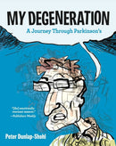 My Degeneration – A Journey Through Parkinson's