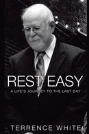 Rest Easy : A Life's Journey to the Last Day-9781637901205