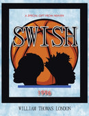 Swish : A Special Gift from Heaven-9781637901816