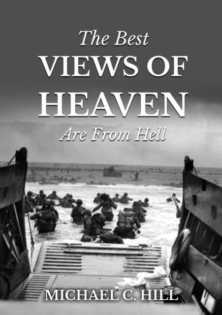 The Best Views of Heaven Are from Hell-9781637923627