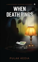 When Death Rings : A Mussoorie Murder Mystery-9781638065944