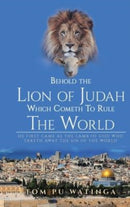 Behold The Lion of Judah Which Cometh To Rule The World-9781638123224