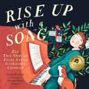 Rise Up with a Song : The True Story of Ethel Smyth, Suffragette Composer-9781638191315