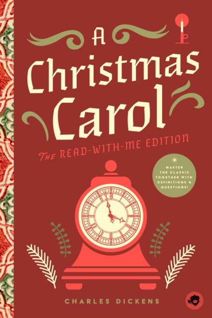 A Christmas Carol: The Read-With-Me Edition : The Unabridged Story in 20-Minute Reading Sections with Comprehension Questions, Discussion Prompts, Definitions, and More!-9781638191964